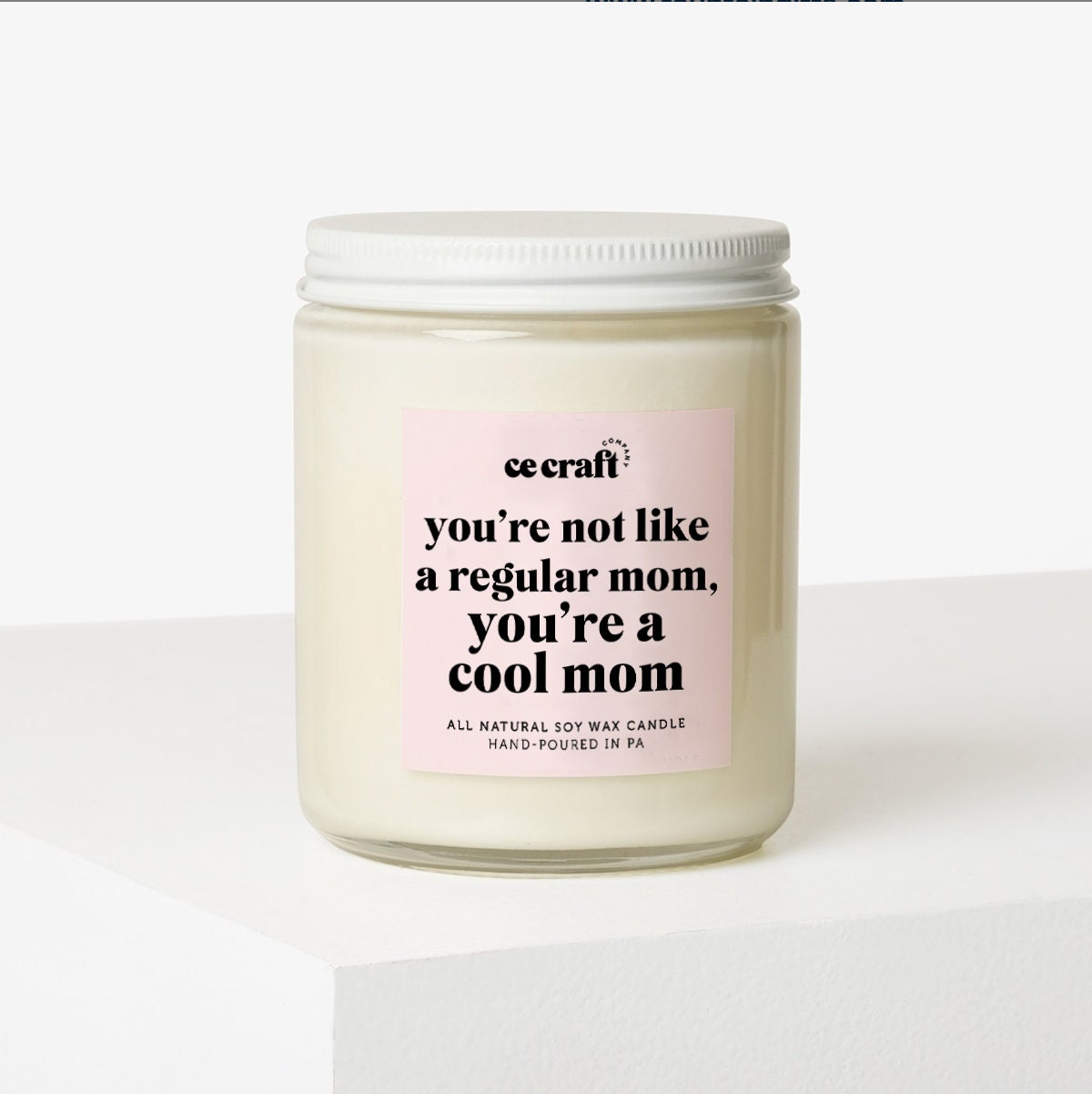http://cecraft.co/cdn/shop/products/youre-not-like-a-regular-mom-youre-a-cool-mom-candle-c-e-craft-co-321346.jpg?v=1659847961