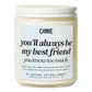 You'll Always Be My Best Friend You Know Too Much Candle