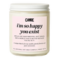 I'm So Happy Exist Candle