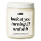 Look at You Turning 21 and Shit Candle