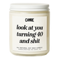 Look at You Turning 40 and Shit Candle