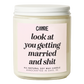 Look at You Getting Married and Shit Candle