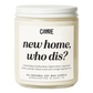 New Home Who Dis? Candle