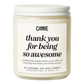 Thank You For Being So Awesome Candle