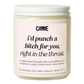 I'd Punch a Bitch for You Candle