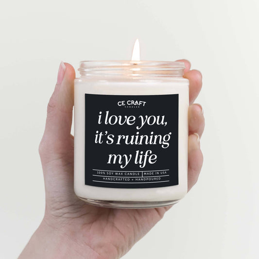 I Love Him, It's Ruining My Life Scented Candle Candles CE Craft 