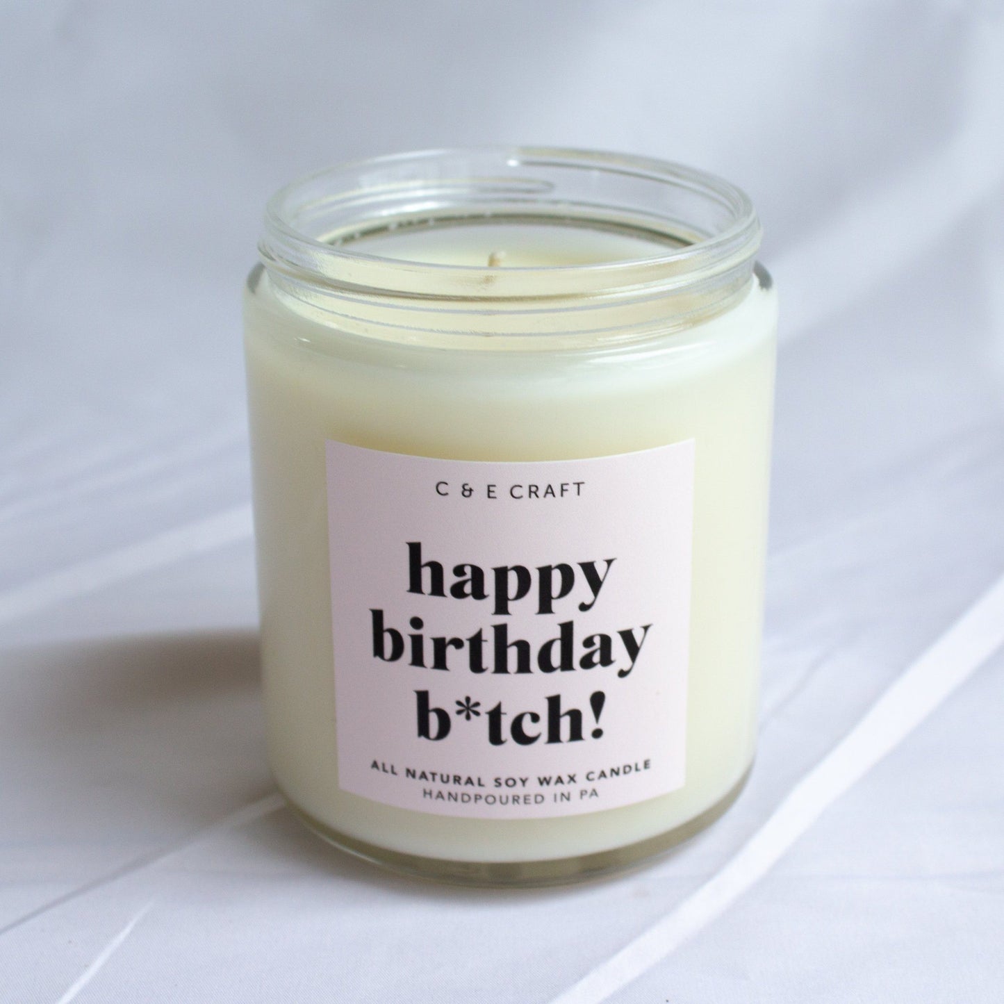 C&E - Happy Birthday B*tch - Soy Wax Candle - Birthday Gift Candle - Best Friend Gift C & E Craft Co 