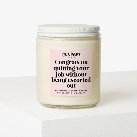 Congrats on Quitting Your Job Soy Wax Candle C & E Craft Co 