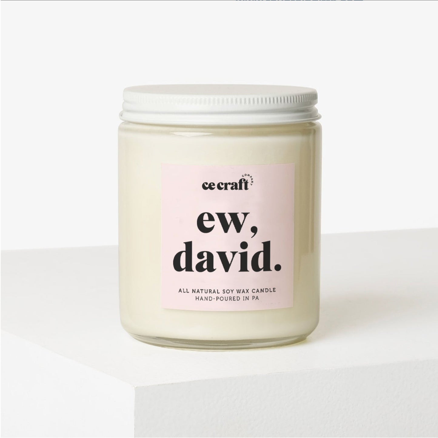 Ew, David Candle C & E Craft Co 