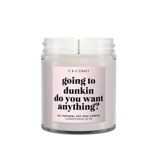 Going to Dunkin Do You Want Anything Candle C & E Craft Co 