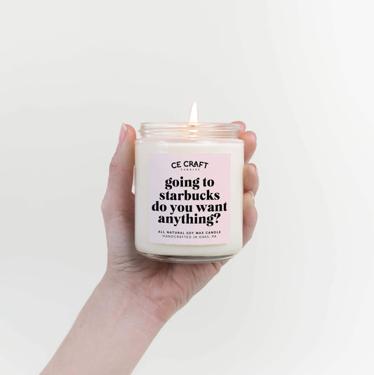 Going to Starbucks Do You Want Anything Candle C & E Craft Co 