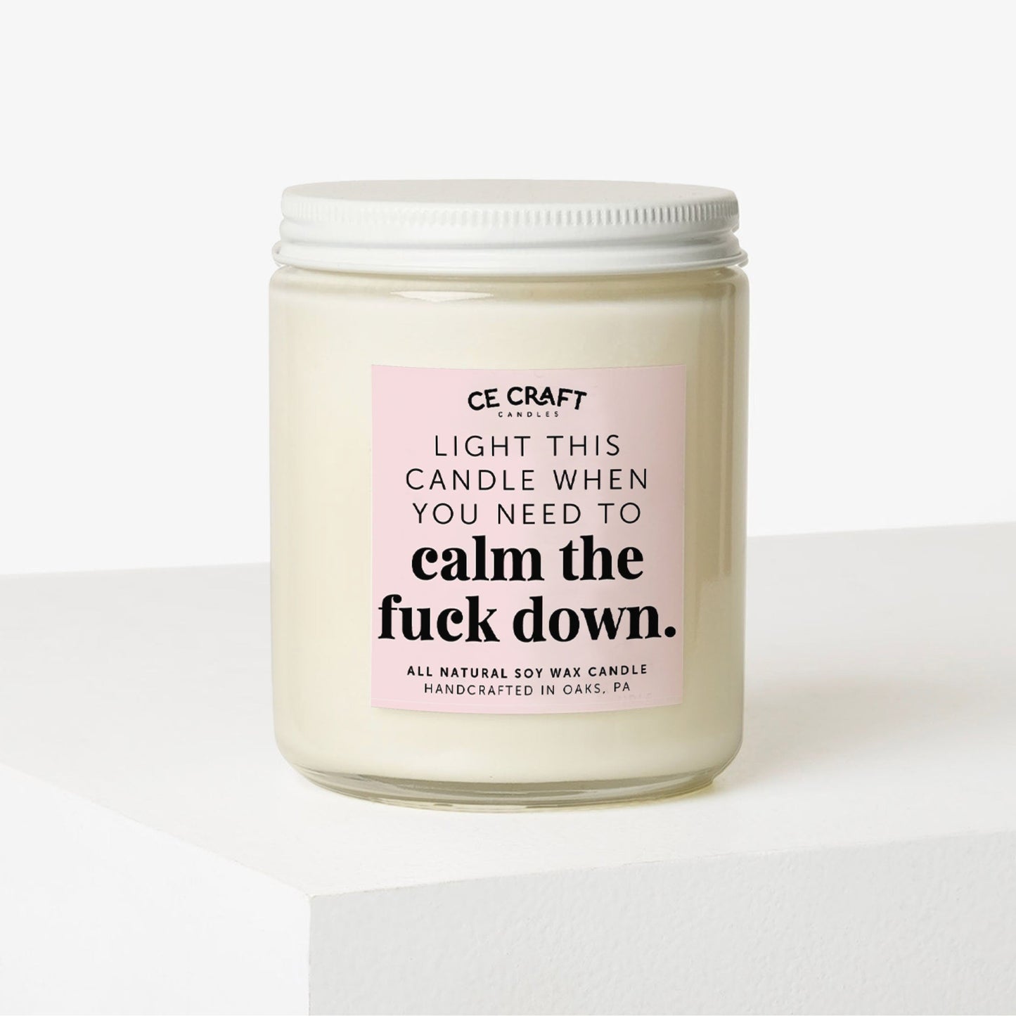 Light This Candle When You Need To Calm the F*ck Down Candle Candle CE Craft 