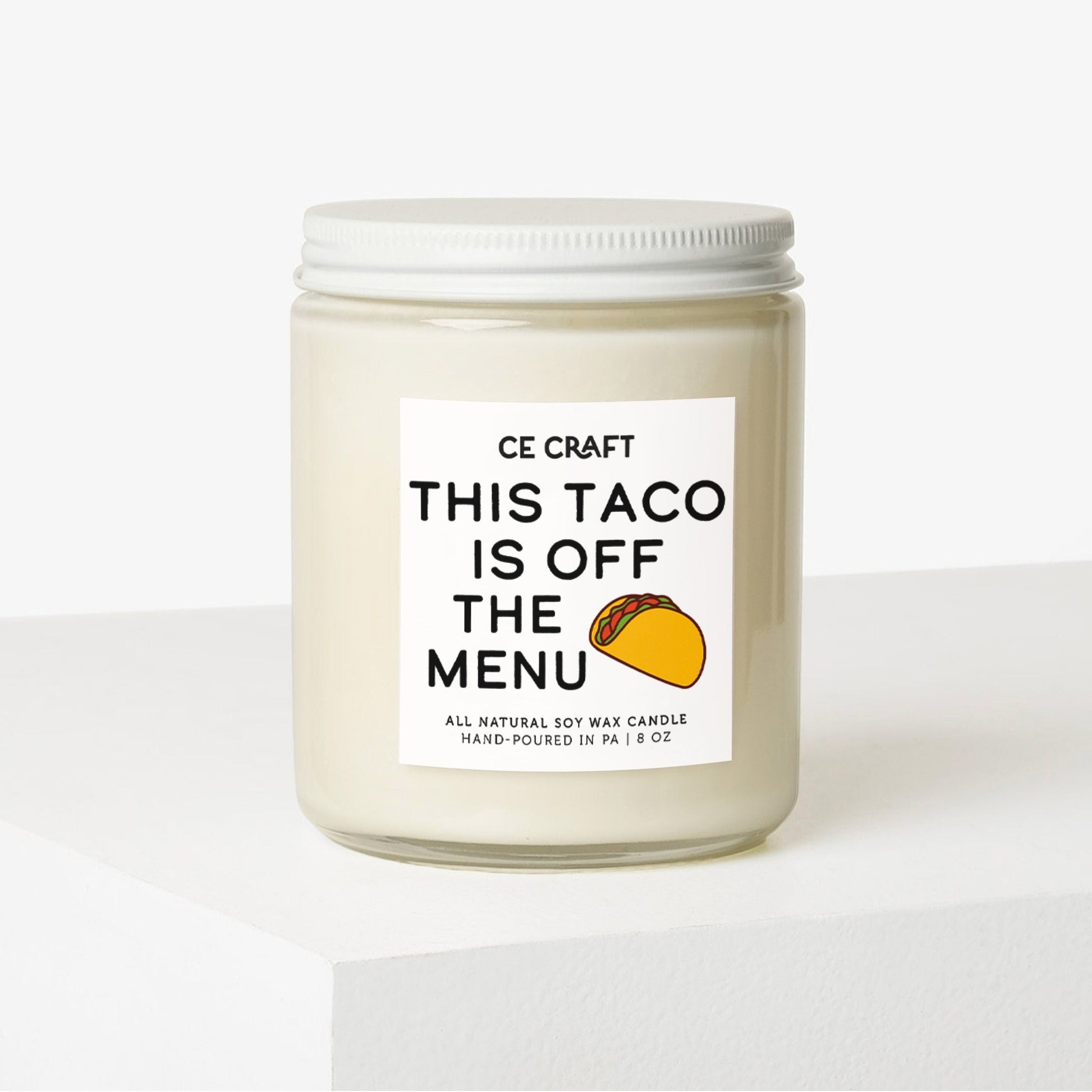 This Taco is Off the Menu Scented Candle C & E Craft Co 