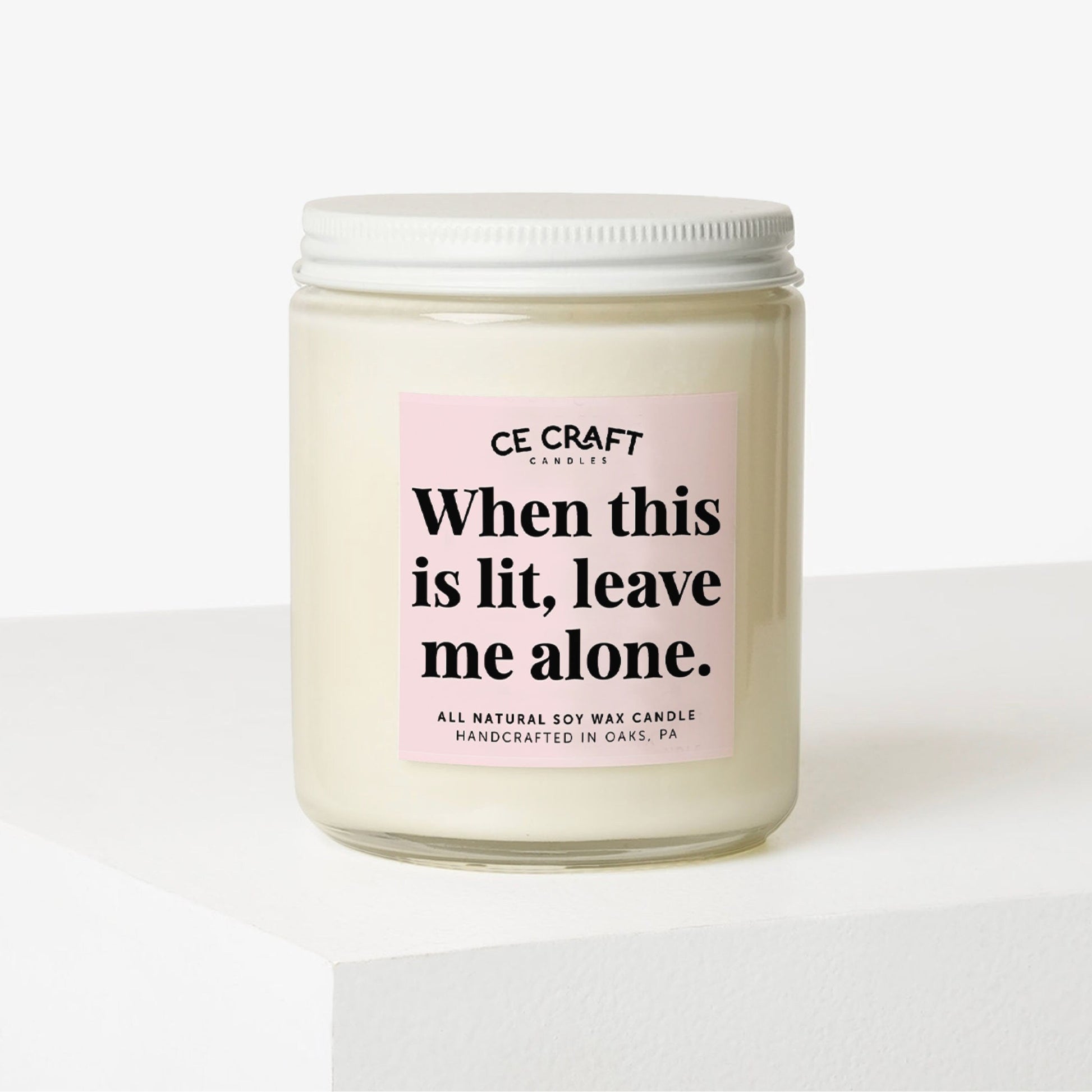 When This is Lit, Leave Me Alone Candle Candle CE Craft 